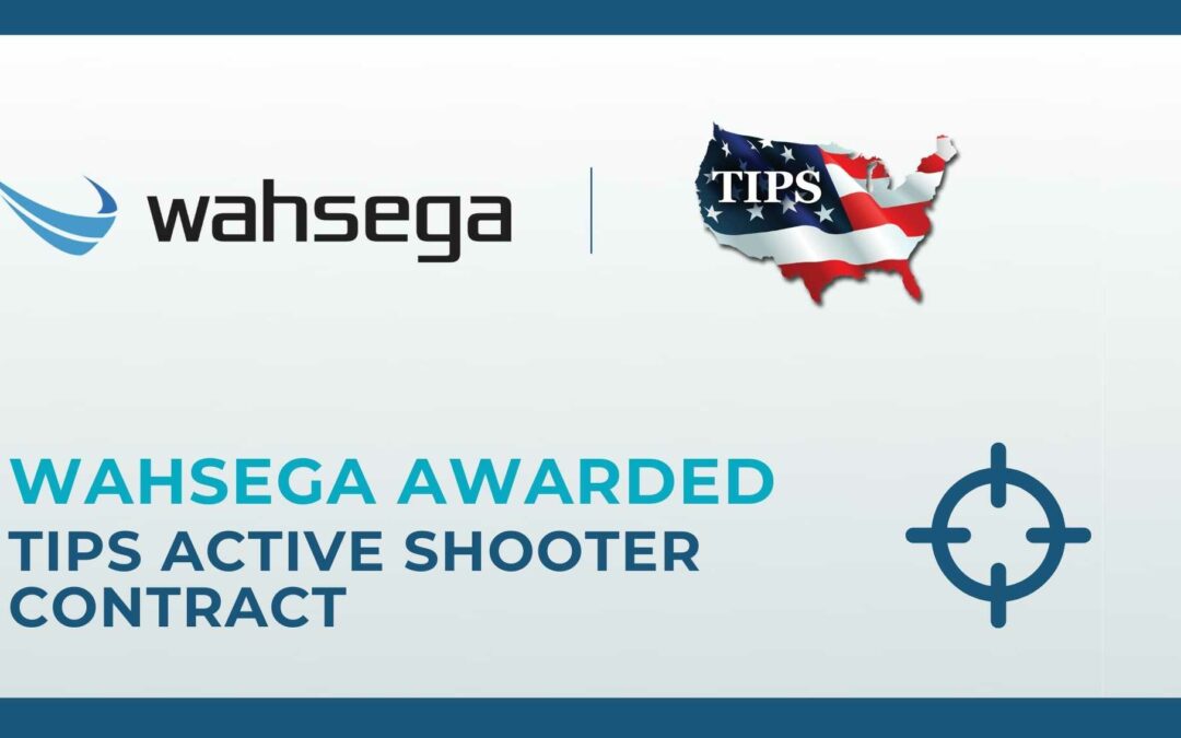 Wahsega Awarded TIPS Contract for Active Shooter Safety