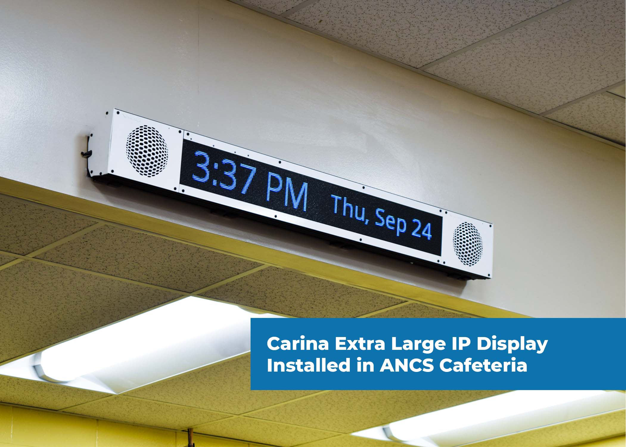 carina extra large ip display installed in ancs cafeteria