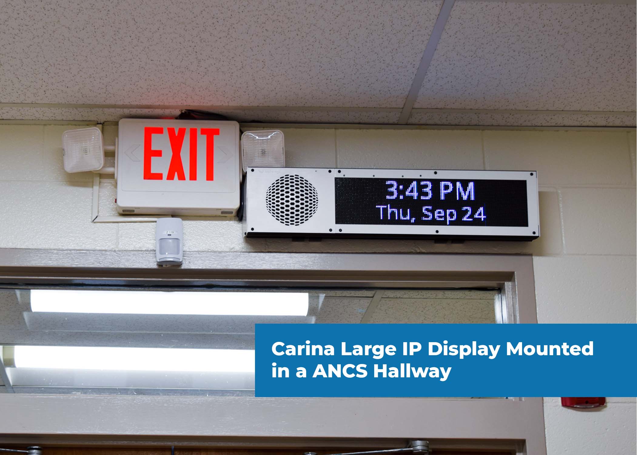 carina large ip display mounted in a ancs hallway